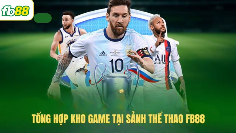 Sảnh Thể Thao FB88 - Sân Chơi Cá Độ Uy Tín Hàng Đầu Châu Á 3 Những bộ môn nổi bật thu hút khách hàng tại FB88 quan tâm