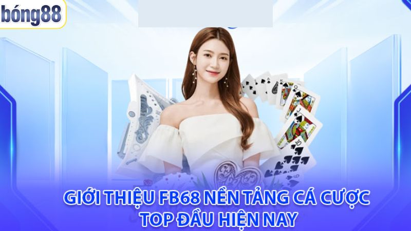 FB68 - Nền Tảng Cá Cược Uy Tín Với Những Ưu Đãi Hấp Dẫn 1 Thông tin tóm tắt về nhà cái FB68