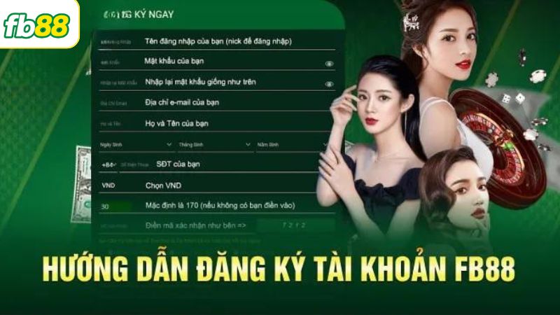 Đăng Ký FB88 - Trải Nghiệm Thế Giới Giải Trí Đỉnh Cao 3 Hướng dẫn chi tiết quy trình mở tài khoản tại trang cược