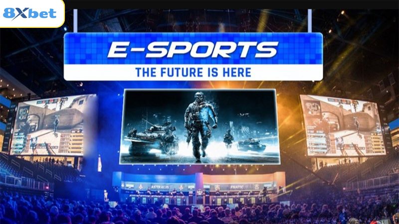 Esport 8XBET - Vũ Trụ Cá Cược Thể Thao Nhận Thưởng Siêu Cuốn 2 Khái quát về khu vực cá cược thể thao điện tử 8XBET