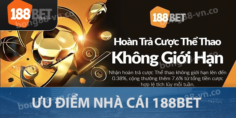 188BET - Khám Phá Nền Tảng Giải Trí Mới Hấp Dẫn Nhất 2025 2 Ưu điểm nổi bật nhà cái 188BET