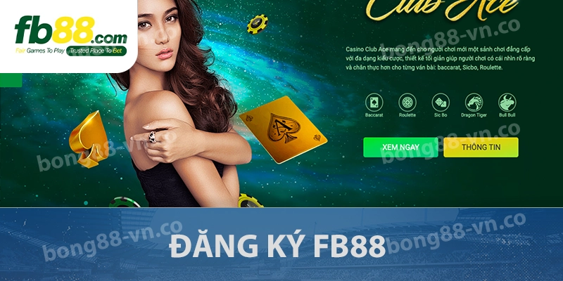 FB88 - Nhà Cái Thể Thao Uy Tín Và Lâu Đời Tại Việt Nam 2 Đăng ký FB88
