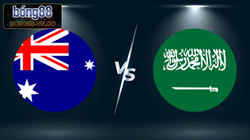 Bong88 Nhận Định Ả Rập Xê-út Vs Australia 1h15 Ngày 11/6