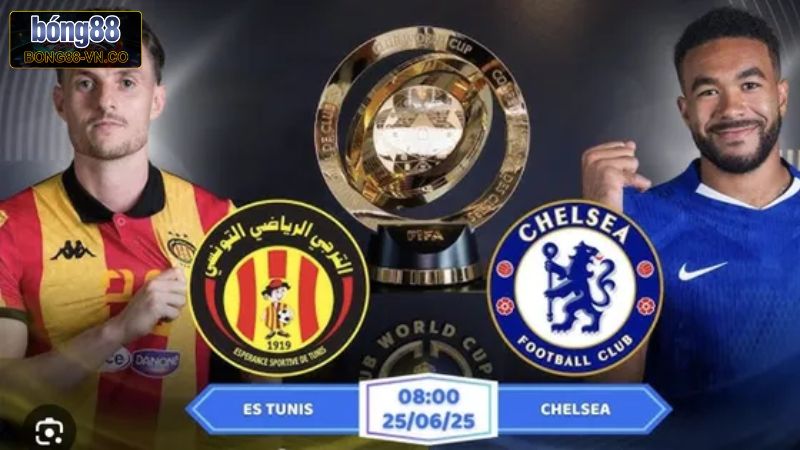 Soi Kèo Esperance Sportive de Tunis vs Chelsea Vào 8h00, 25/6