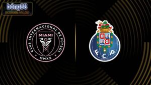 Inter Miami vs FC Porto - Soi Kèo Trận 2h00 Ngày 20/6