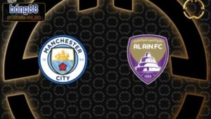 Soi Kèo Manchester City Vs Al Ain 8h00, Ngày 23/6 Từ Bong88
